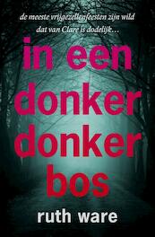 In een donker, donker bos - Ruth Ware (ISBN 9789024570768)