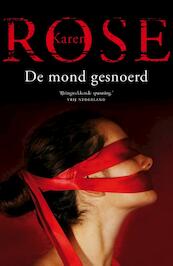 De mond gesnoerd - Karen Rose (ISBN 9789026136023)