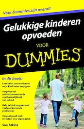 Gelukkige kinderen opvoeden voor Dummies - Sue Atkins (ISBN 9789045351094)