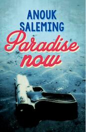 Paradise now - Anouk Saleming (ISBN 9789025113230)