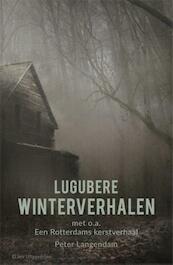 Lugubere winterverhalen - Peter Langendam (ISBN 9789082201680)