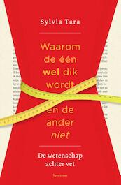 Waarom de één wel dik wordt en de ander niet - Sylvia Tara (ISBN 9789000342402)