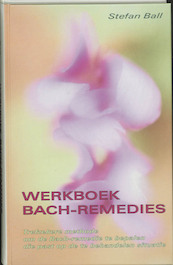 Werkboek Bach-remedies - S. Ball (ISBN 9789060306222)