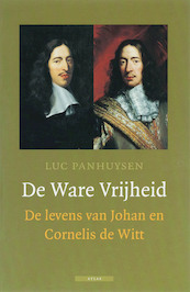 De ware Vrijheid - Luc Panhuysen (ISBN 9789045000282)