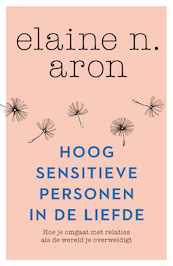 Hoog Sensitieve Personen in de liefde - Elaine N. Aron (ISBN 9789400510180)