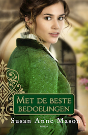 Met de beste bedoelingen - Susan Anne Mason (ISBN 9789043531085)