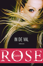 In de val - Karen Rose (ISBN 9789026152726)