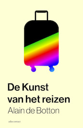 De kunst van het reizen - Alain de Botton (ISBN 9789045046327)