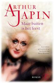 Maar buiten is het feest - Arthur Japin (ISBN 9789029589123)