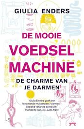 De mooie voedselmachine - Giulia Enders (ISBN 9789024565870)