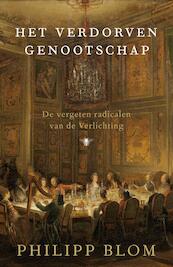 Het verdorven genootschap - Philipp Blom (ISBN 9789023458319)