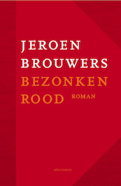 Bezonken rood - Jubileum editie - Jeroen Brouwers (ISBN 9789025459383)