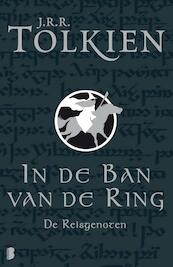 In de ban van de ring 1 De Reisgenoten - J.R.R. Tolkien (ISBN 9789022531938)