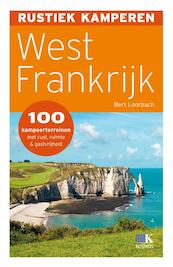 Rustiek kamperen West Frankrijk - Bert Loorbach (ISBN 9789021548661)