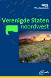 ANWB Wereldreisgids Verenigde Staten Noord-West - Susanne Satzer, Manfred Braunger (ISBN 9789018031107)