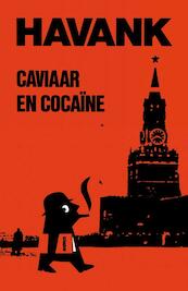 Caviaar & cocaine - Havank (ISBN 9789044930597)