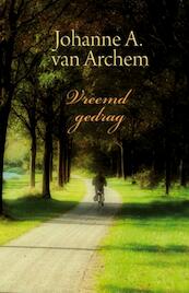 Vreemd gedrag - Johanne A. van Archem (ISBN 9789059776364)