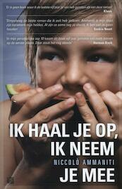 Ik haal je op, ik neem je mee special - Niccolò Ammaniti (ISBN 9789048814213)