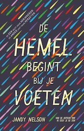 De hemel begint bij je voeten - Jandy Nelson (ISBN 9789020679854)