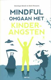 Mindful omgaan met kinderangsten - Veronique Benoit, Berti Persoons (ISBN 9789033485732)