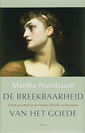 De breekbaarheid van het goede - Martha C. Nussbaum (ISBN 9789026319549)