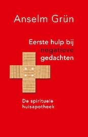 Eerste hulp bij negatieve gedachten - Anselm Grün (ISBN 9789025903237)