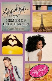 Stapelgek op hem en op hoge hakken - Kate Forster (ISBN 9789460237713)