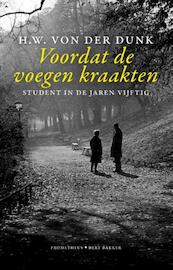 Voordat de voegen kraakten - H.W. von der Dunk (ISBN 9789035140752)