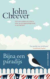 O hoe paradijselijk - John Cheever (ISBN 9789461642899)