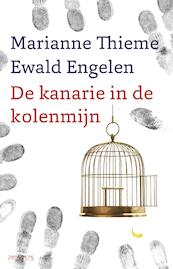 Kanarie in de kolenmijn - Ewald Engelen, Marianne Thieme (ISBN 9789044630473)