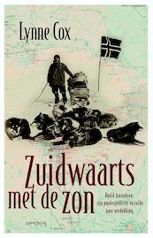 Zuidwaarts met de zon - Lynne Cox (ISBN 9789044619690)