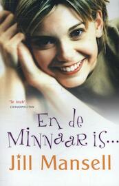 En de minnaar is - Jill Mansell (ISBN 9789021015255)