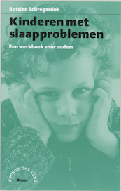 Kinderen met slaapproblemen - R.C. Schregardus (ISBN 9789060099742)