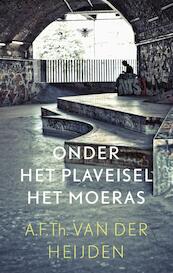 Onder het plaveisel het moeras - A.F.Th. van der Heijden (ISBN 9789023477761)