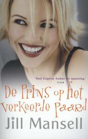 De prins op het verkeerde paard (special boekenvoordeel VJ2013) - Jill Mansell (ISBN 9789021015125)