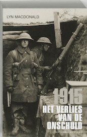 1915 Het verlies van de onschuld - Lynn Macdonald, Lyn Macdonald (ISBN 9789041410924)