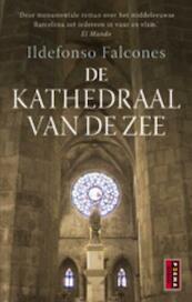 de kathedraal van de zee - Ildefonso Falcones (ISBN 9789021010526)