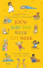 Jouw baby van week tot week - S. Cave, C. Fertleman (ISBN 9789058978325)