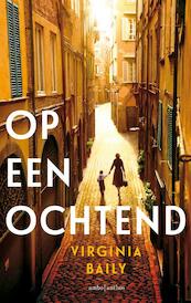 Op een ochtend - Virginia Baily (ISBN 9789026331176)