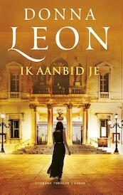 Ik aanbid je - Donna Leon (ISBN 9789023494492)