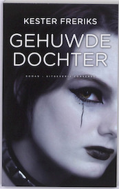 Gehuwde dochter - Kester Freriks (ISBN 9789054292333)