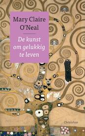 De kunst om gelukkig te zijn - Mary Claire O'Neal (ISBN 9789060386477)