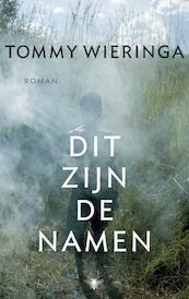 Dit zijn de namen - Tommy Wieringa (ISBN 9789023473282)