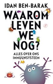 Waarom leven we nog? - Idan Ben-Barak (ISBN 9789029504423)