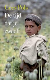 De tijd dat je zweeft - Cees Pols (ISBN 9789023906421)