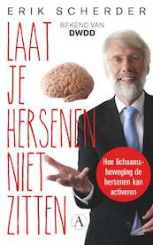 Laat je hersenen niet zitten - Erik Scherder (ISBN 9789025307219)