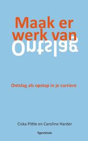 Maak er werk van - Ciska Pittie, Caroline Harder (ISBN 9789000341368)