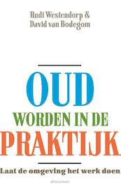 Oud worden in de praktijk - Rudi Westendorp, David van Bodegom (ISBN 9789045029597)