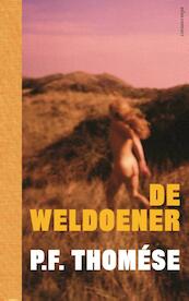 De weldoener - P.F. Thomése (ISBN 9789025446628)