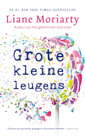 Grote kleine leugens - Liane Moriarty (ISBN 9789400510357)